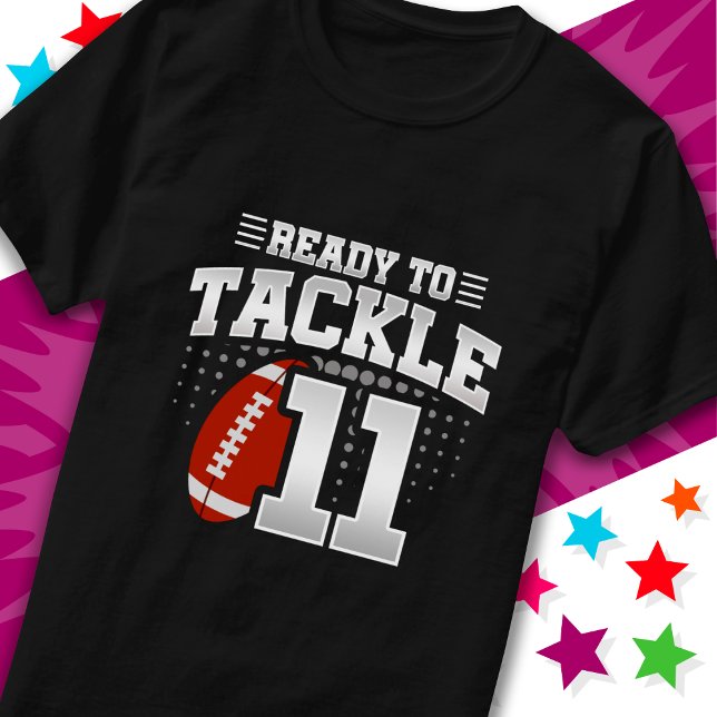 Ready To Tackle 11 Football Party 11th Birthday T-Shirt (Creator Uploaded)