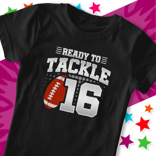 Ready To Tackle 16 Football Party 16th Birthday T-Shirt