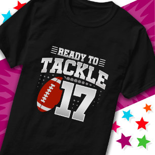 Ready To Tackle 17 Football Party 17th Birthday T-Shirt