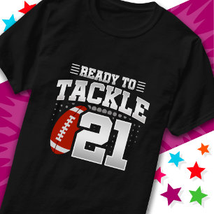 Ready To Tackle 21 Football Party 21st Birthday T-Shirt