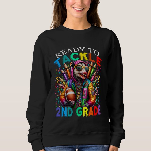 Ready To Tackle 2nd Grade First Day Of School Foot Sweatshirt (Front)