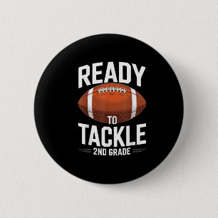 Ready To Tackle 2nd Grade Football Sports Back To 6 Cm Round Badge