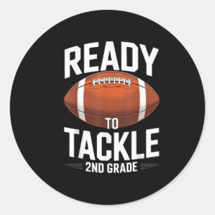 Ready To Tackle 2nd Grade Football Sports Back To  Classic Round Sticker