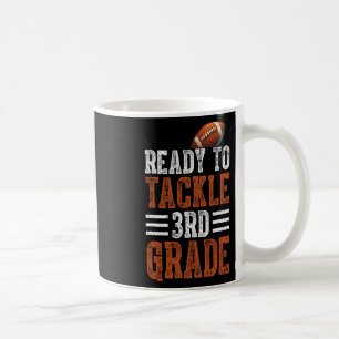 Ready To Tackle 3rd Grade Football First Day Boys  Coffee Mug