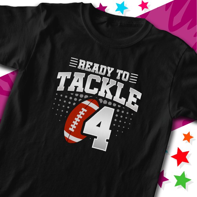 Ready To Tackle 4 Football Party 4th Birthday T-Shirt (Creator Uploaded)