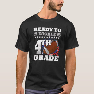 Ready To Tackle 4th Grade Back To School Us Footba T-Shirt