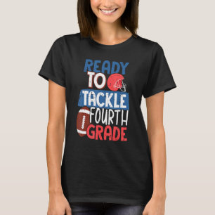 Ready To Tackle 4th Grade Football Back To School T-Shirt