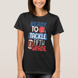 Ready To Tackle 5th Grade Football Back To School T-Shirt