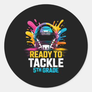 Ready To Tackle 5th Grade Football Kids First Day  Classic Round Sticker