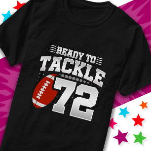 Ready To Tackle 72 Football Party 72nd Birthday T-Shirt