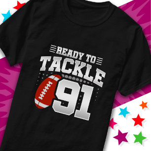 Ready To Tackle 91 Football Party 91st Birthday T-Shirt