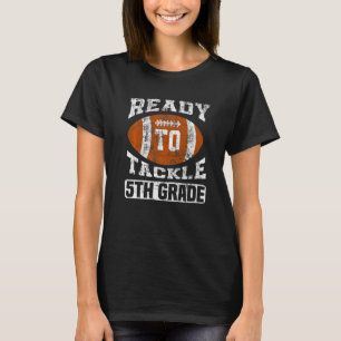 Ready To Tackle Fifth Grade First Day Of School Fo T-Shirt