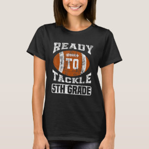 Ready To Tackle Fifth Grade First Day Of School Fo T-Shirt