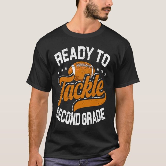 Ready To Tackle Second Grade First Day Of School T-Shirt (Front)