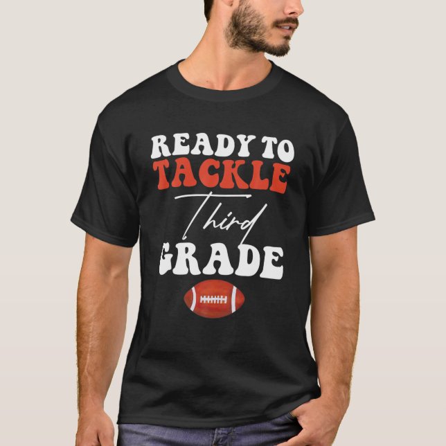 Ready To Tackle Third Grade First Day Of School Fo T-Shirt (Front)