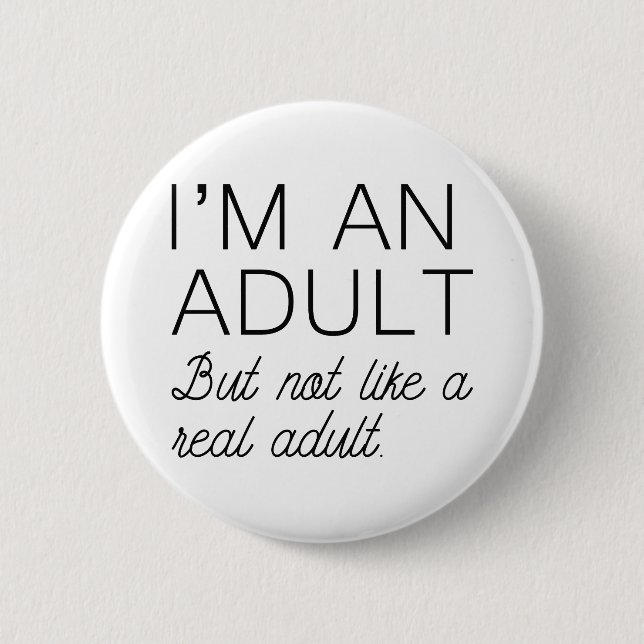 Real Adult 6 Cm Round Badge (Front)