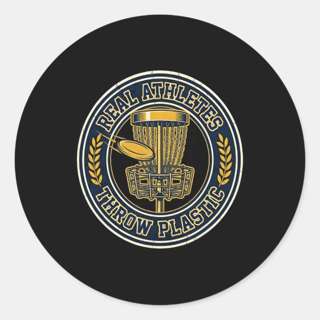 Real Athletes Throw Plastic Disc Golf Statement  Classic Round Sticker (Front)