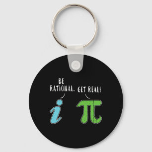Real Be Rational Funny Math Meme Math Nerd Pi Day  Key Ring