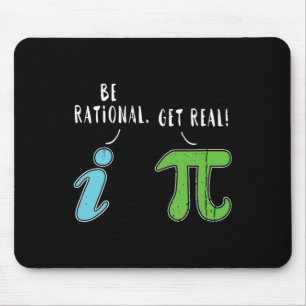 Real Be Rational Funny Math Meme Math Nerd Pi Day  Mouse Pad