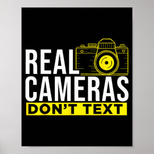 Real Cameras Don't Text Cool Photography  Poster