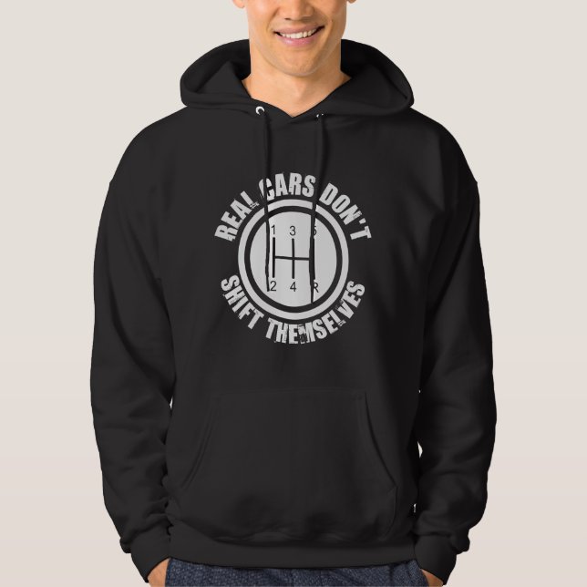 Real Cars Dont Shift Themselves Hoodie (Front)