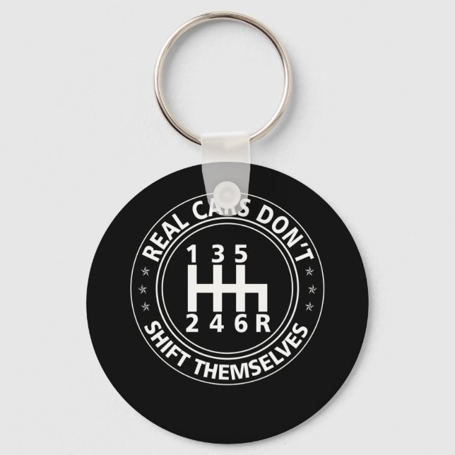 Real Cars Don't Shift Themselves Manual Shift Key Ring (Front)