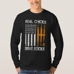 Real Chicks Drive Sticks Manual Shifting Race Car T-Shirt