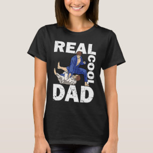 Real Cool Dad Brazilian Jiu Jitsu BJJ Mixed Martia T-Shirt
