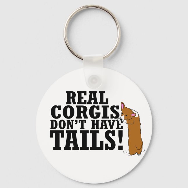 Real Corgis Don't Have Tails Keychain (Front)