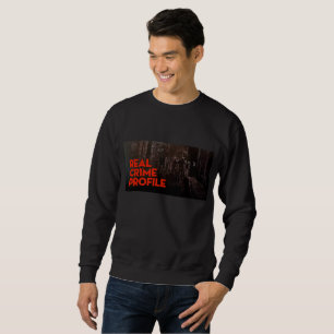 Real Crime Profile Sweatshirt