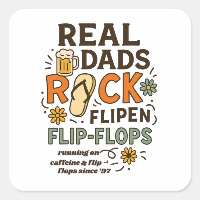 Real Dads Rock Flip-Flops Square Sticker (Front)