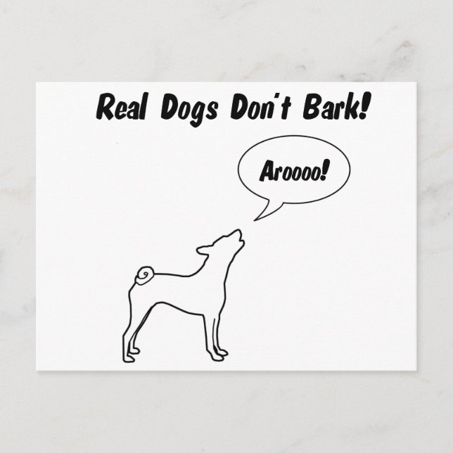 Real Dogs Don't Bark, They Arooo! Postcard (Front)