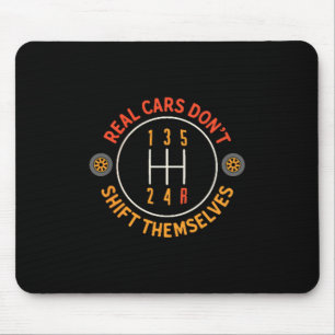 Real Don't Shift Themselves 5-speed Transmission F Mouse Pad