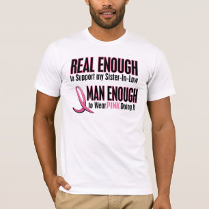 Real Enough BREAST CANCER T-Shirts (Sister-In-Law)