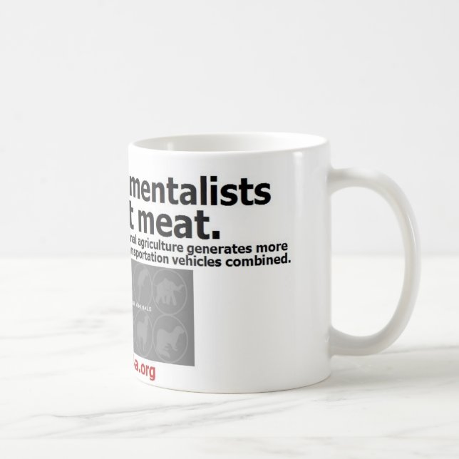 real environmentalists don't eat meat coffee mug (Right)