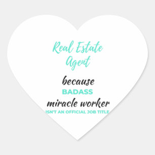 Real Estate Agent Because Badass Miracle Worker 2 Heart Sticker