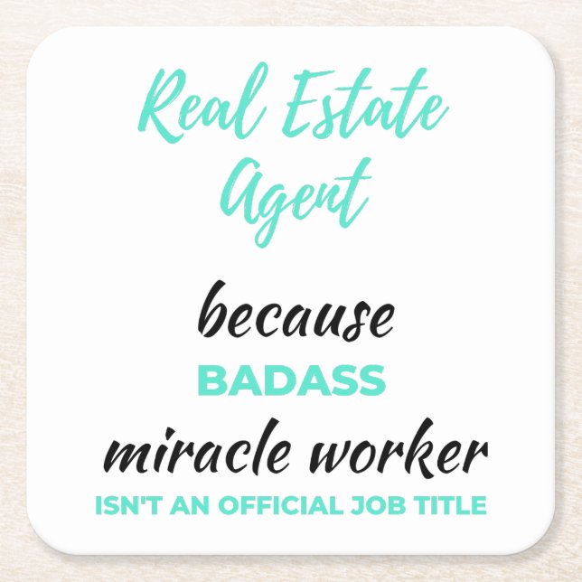 Real Estate Agent Because Badass Miracle Worker 2 Square Paper Coaster (Front)