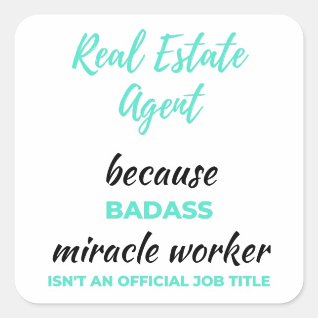 Real Estate Agent Because Badass Miracle Worker 2 Square Sticker (Front)