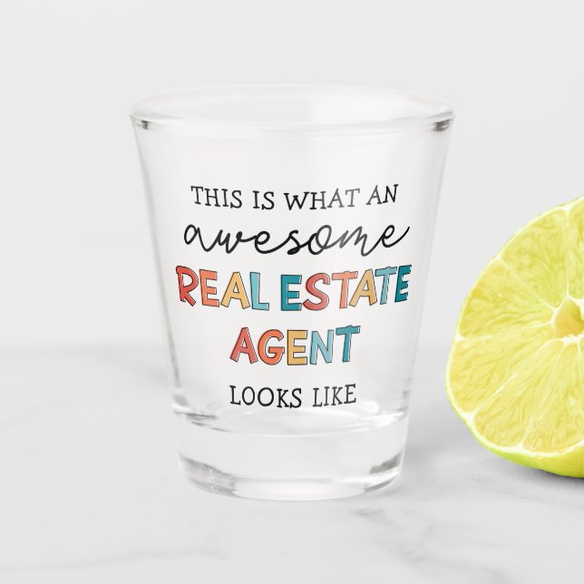 Real Estate Agent Funny Awesome Realtor Gifts  Shot Glass (Front)