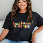 Real Estate Is My Vibe Tee, Counsellor, Realtor Tri-Blend Shirt<br><div class="desc">Groovy 'real estate is my vibe' t-shirt. It makes a fantastic gift for realtors.</div>