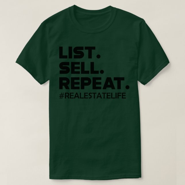 Real Estate List Sell Repeat T-Shirt (Design Front)