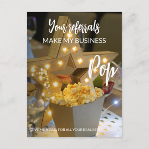 real estate Your Referrals Make My Business Pop An Announcement Postcard