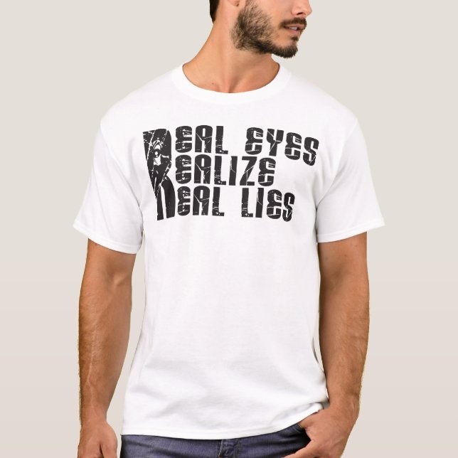 Real Eyes Realise Real Lies - Light Shirt (Front)