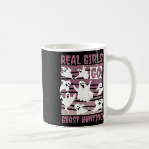 Real Girls Go Ghost Hunting Cute Ghost Halloween S Coffee Mug