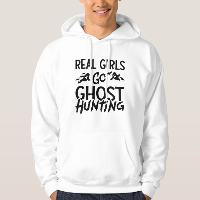 Real Girls Go Ghost Hunting Ghost Hunter Spooky Hoodie (Front)