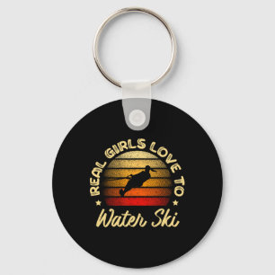 Real Girls Love To Water Ski Water Skiier Funny Wa Key Ring