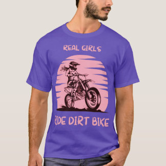 real girls ride dirt bike motocross lover T-Shirt