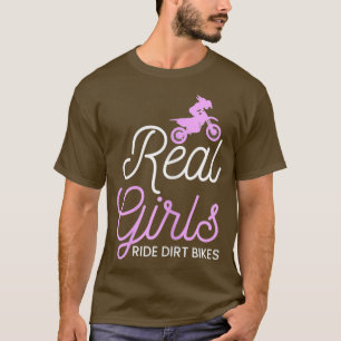 Real Girls Ride Dirt Bike Riding Motocross Biker T-Shirt