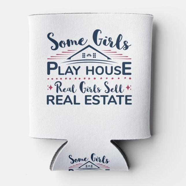 Real Girls Sell Real Estate Funny Agent Broker Can Cooler (Front)