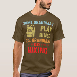 Real Grandmas Go Hiking T-Shirt